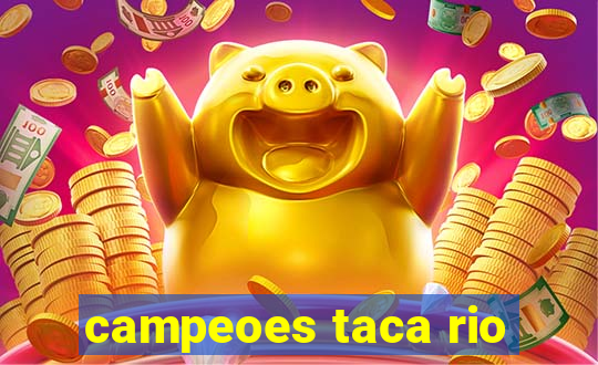 campeoes taca rio